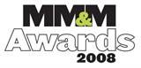 MM&M Awards 2008--and the finalists are: MM&M Awards 2008--and the finalists are: