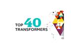 Top 40 Healthcare Transformers of 2017 Top 40 Healthcare Transformers of 2017
