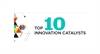 Top 10 Innovation Catalysts of 2017 Top 10 Innovation Catalysts of 2017